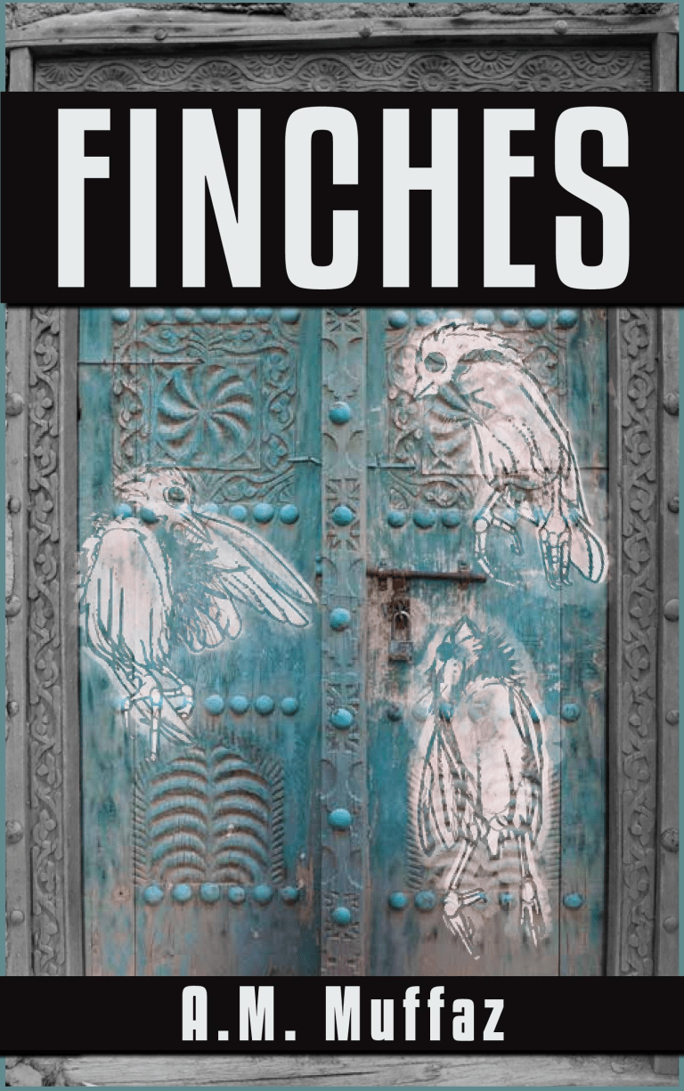 Finches by A.M. Muffaz Finches by A.M. Muffaz cover