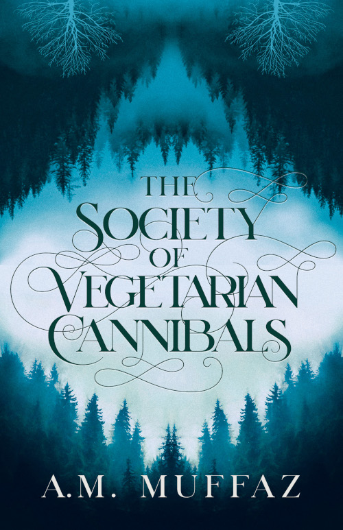 The Society of Vegetarian Cannibals by A.M. Muffaz cover